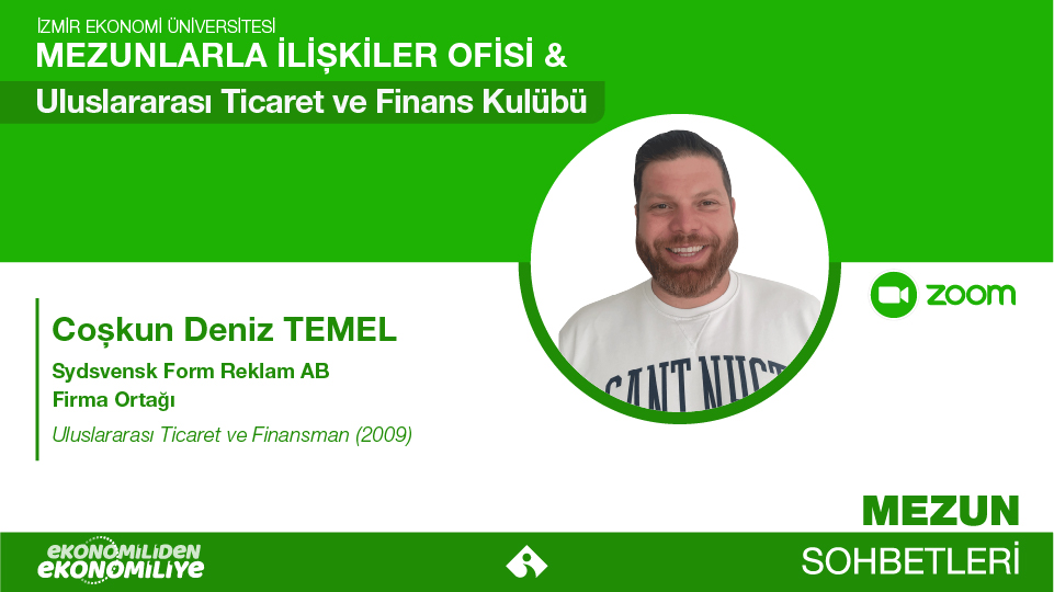 Alumni Relations Office & International Trade and Finance Club Alumni Talks-1- Coşkun Deniz Temel