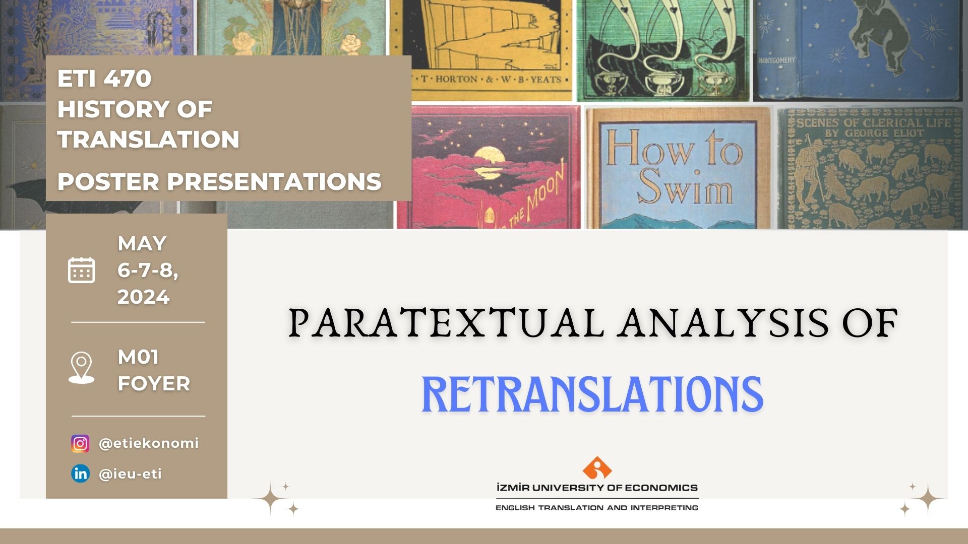 ETI 470 Translation History, Poster Exhibition: "Paratextual Analysis of Retranslations"