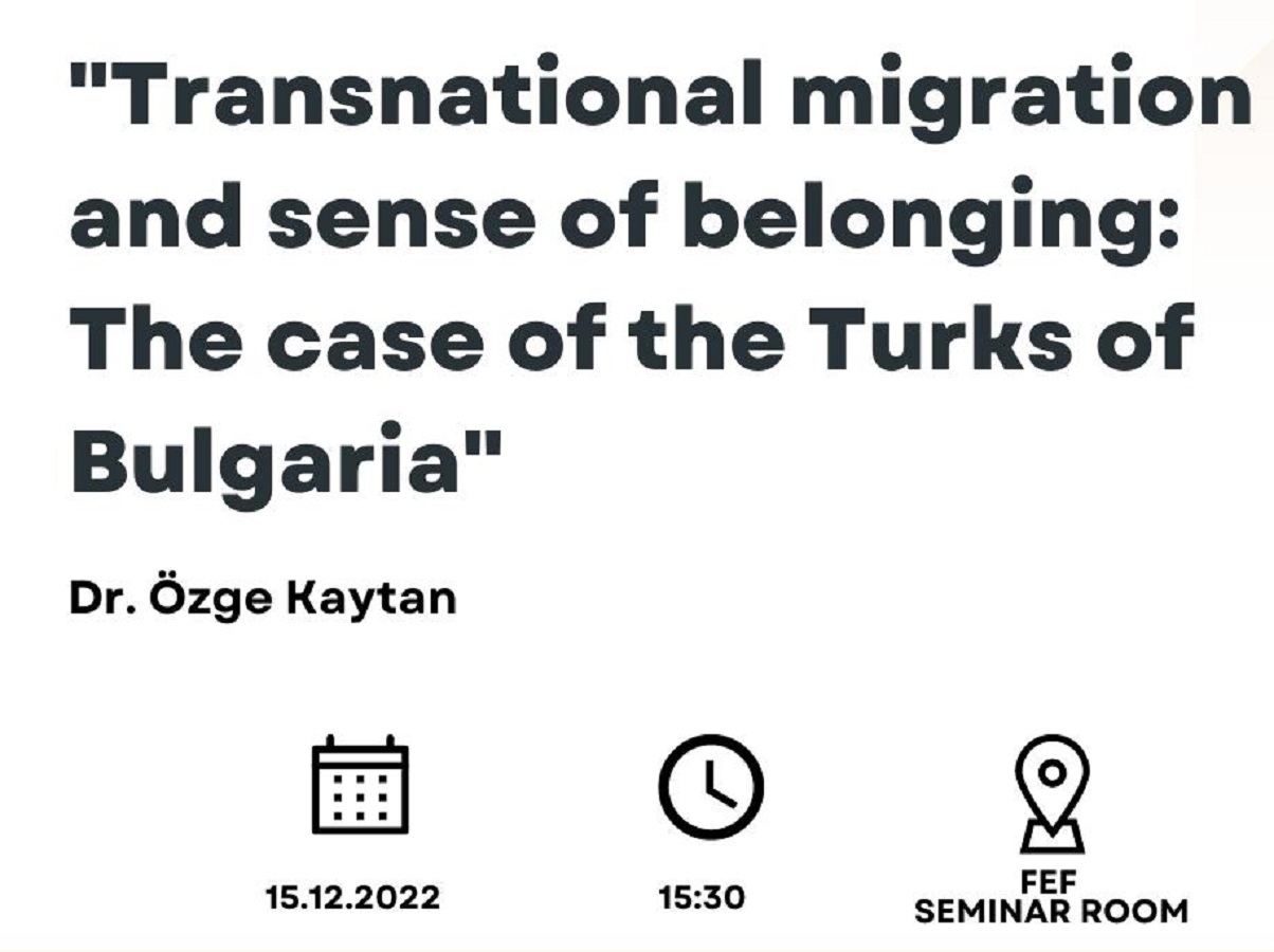 Sosyoloji Semineri: Ulus Ötesi Göç ve Aitlik Hissi: Bulgaristan Türkleri