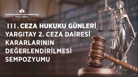III. Ceza Hukuku Günleri "Yargıtay 2. Ceza Dairesi Kararlarının Değerlendirilmesi Sempozyumu", 6-7 Nisan 2023'te gerçekleştirilecek