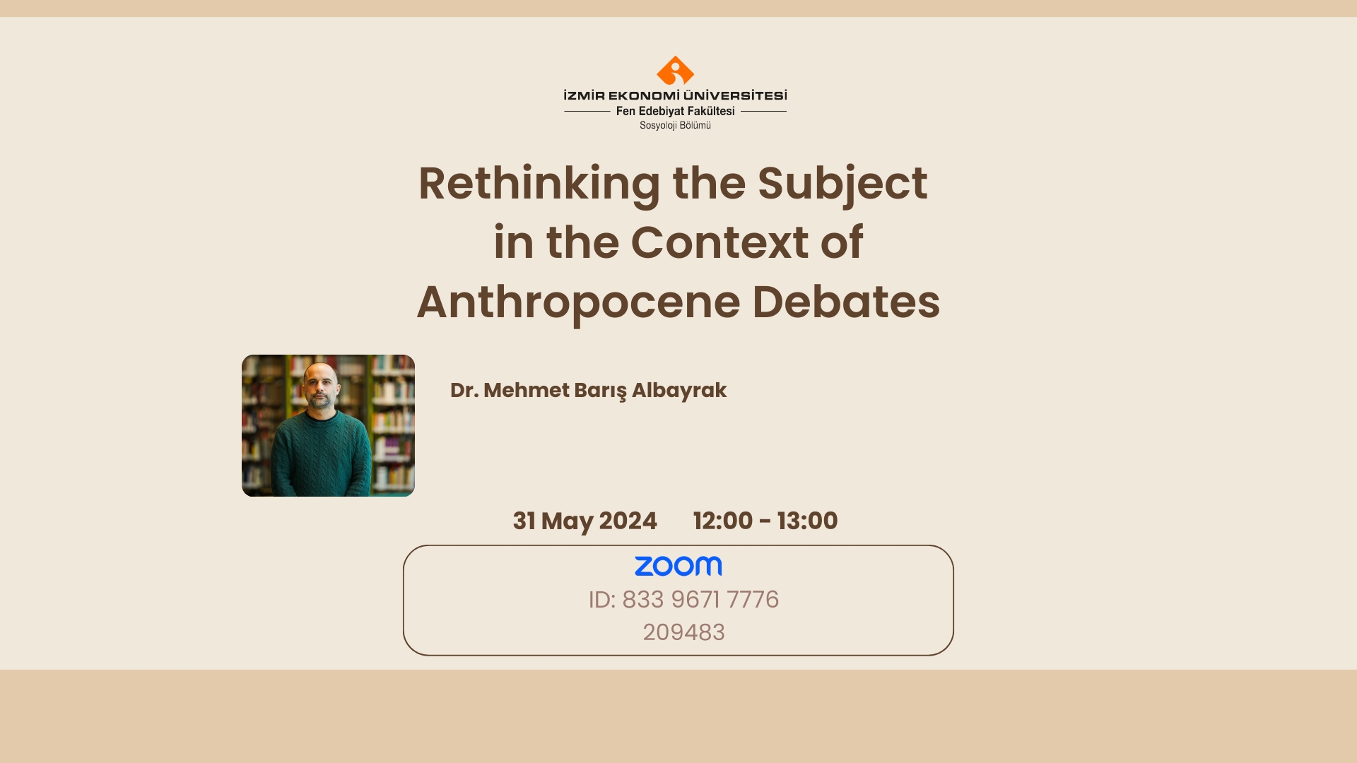 Sociology Seminar: Mehmet Barış Albayrak - “Rethinking the Subject in the Context of Anthropocene Debates”