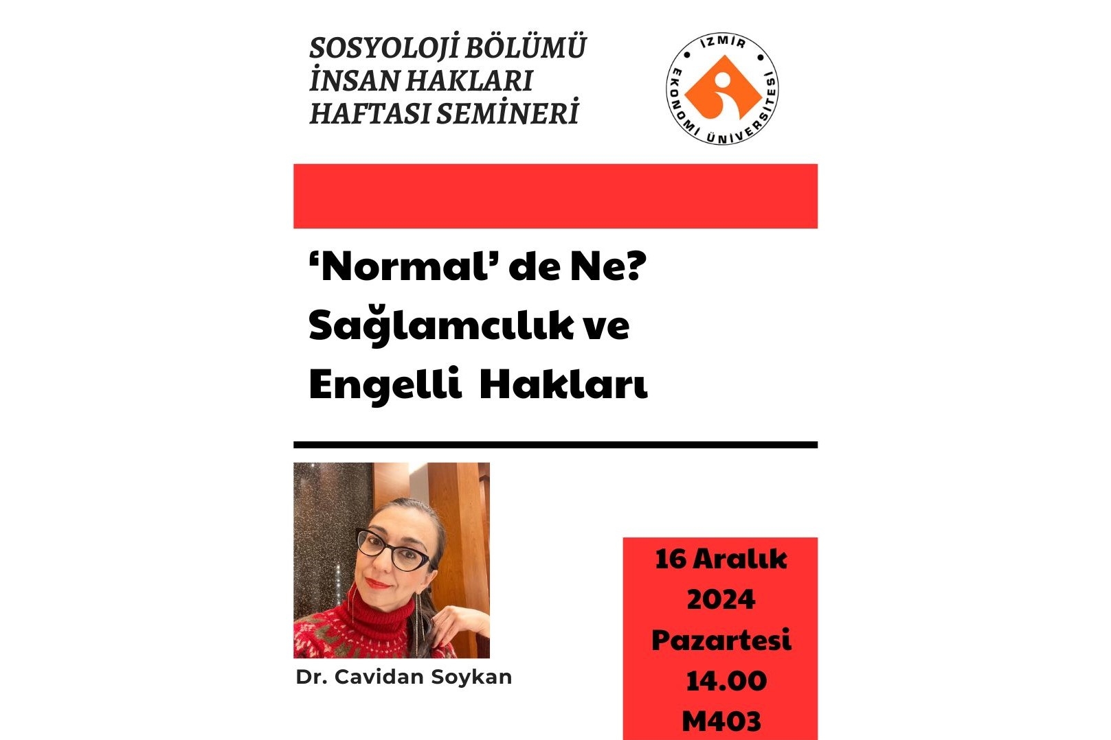 Sosyoloji Bölümü İnsan Hakları Haftası Semineri Dr. Cavidan Soykan: “‘Normal’ de Ne? Sağlamcılık ve Engelli Hakları”